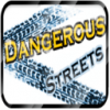 Dangerous Streets